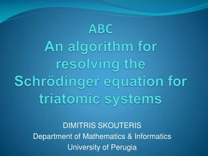 abc an algorithm for resolving the schr dinger equation for triatomic systems