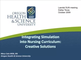 Integrating Simulation  into Nursing Curriculum:  Creative Solutions