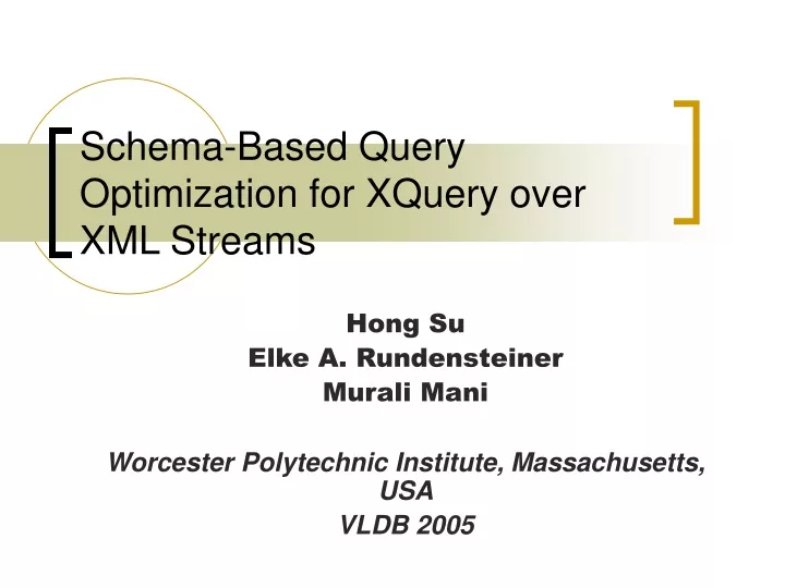 schema based query optimization for xquery over xml streams
