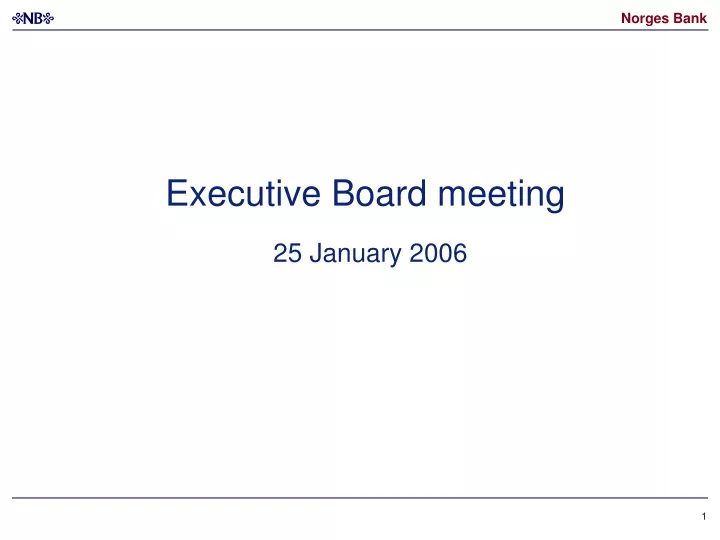 executive board meeting 25 january 2006