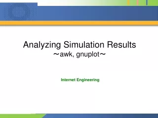 Analyzing Simulation Results ～ awk, gnuplot ～