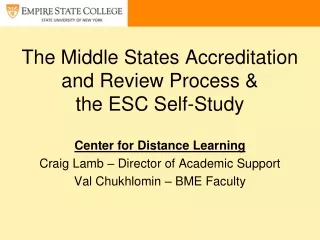 The Middle States Accreditation and Review Process &amp;  the ESC Self-Study