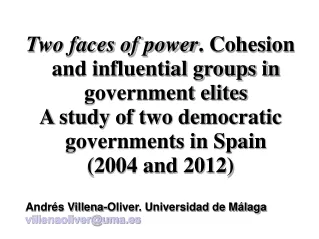 Two faces of power . Cohesion and influential groups in government elites