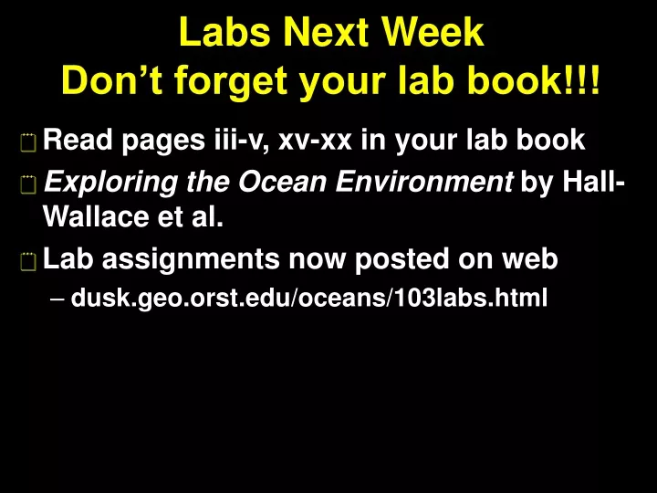 labs next week don t forget your lab book