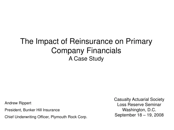 the impact of reinsurance on primary company financials a case study