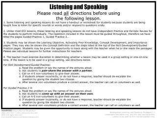 Listening and Speaking Please read  all  directions before using  the following lesson.