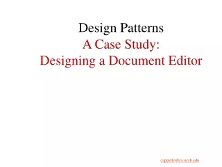 Design Patterns A Case Study: Designing a Document Editor