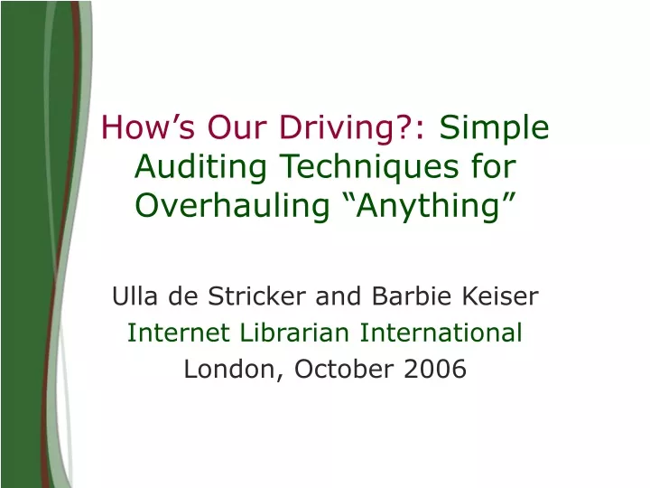 how s our driving simple auditing techniques for overhauling anything