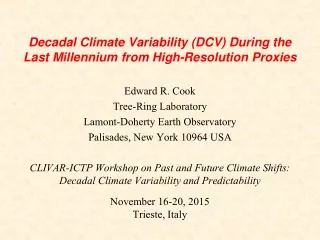 Decadal Climate Variability (DCV) During the Last Millennium from High-Resolution Proxies