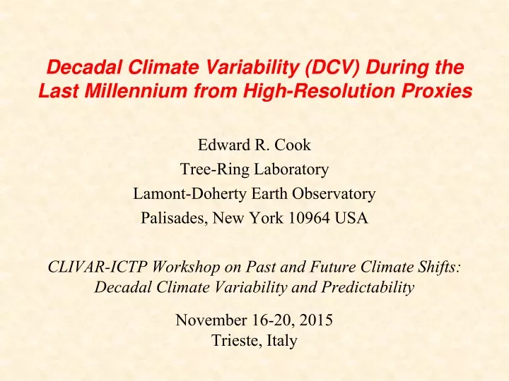decadal climate variability dcv during the last millennium from high resolution proxies
