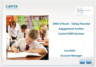 SIMS InTouch -  Taking Parental Engagement Further Cynnal SIMS Seminar Lisa Ruth Account Manager