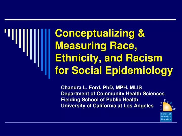 conceptualizing measuring race ethnicity and racism for social epidemiology