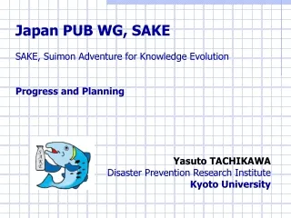 Japan PUB WG, SAKE SAKE, Suimon Adventure for Knowledge Evolution Progress and Planning