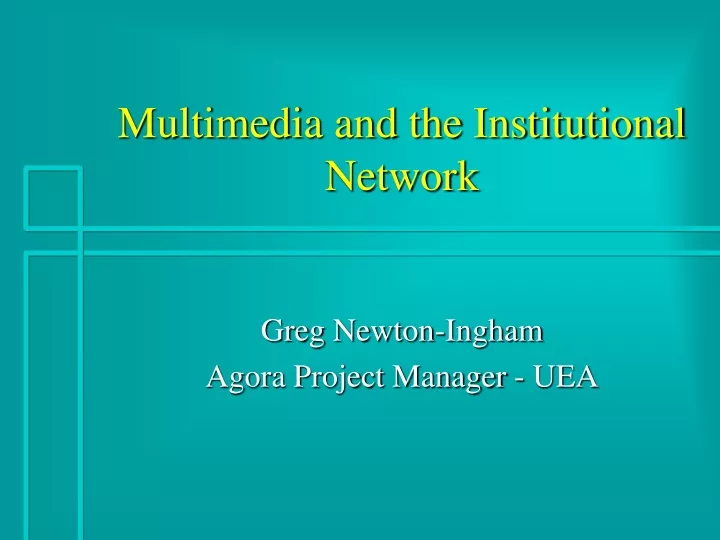 multimedia and the institutional network