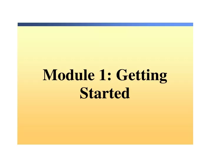 module 1 getting started