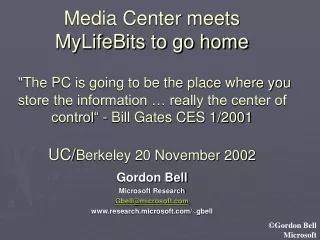 Gordon Bell Microsoft Research Gbell@microsoft research.microsoft/~gbell