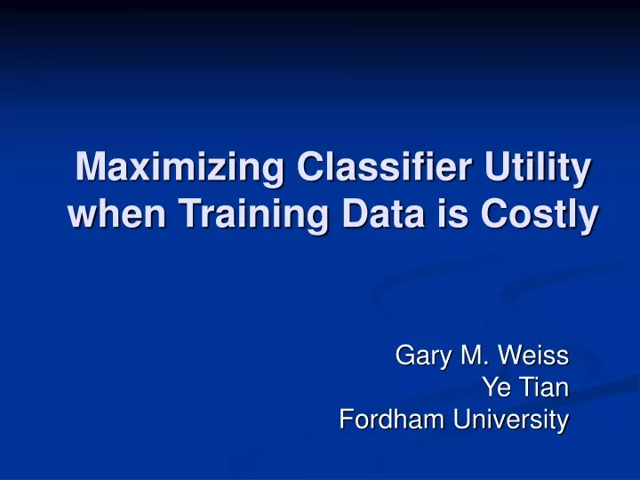 maximizing classifier utility when training data is costly