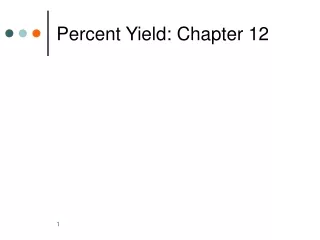 Percent Yield: Chapter 12