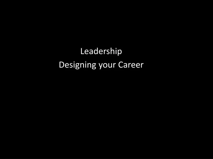 leadership designing your career