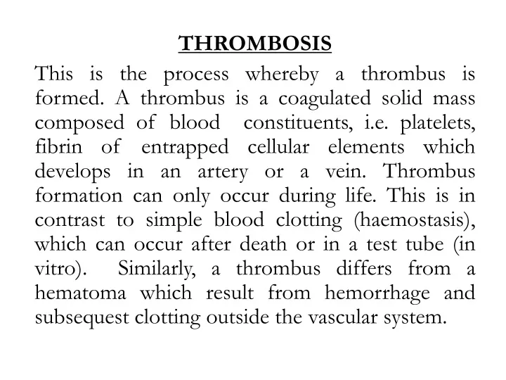 thrombosis this is the process whereby a thrombus