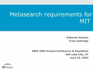 Metasearch requirements for MIT