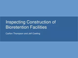 Inspecting Construction of Bioretention Facilities