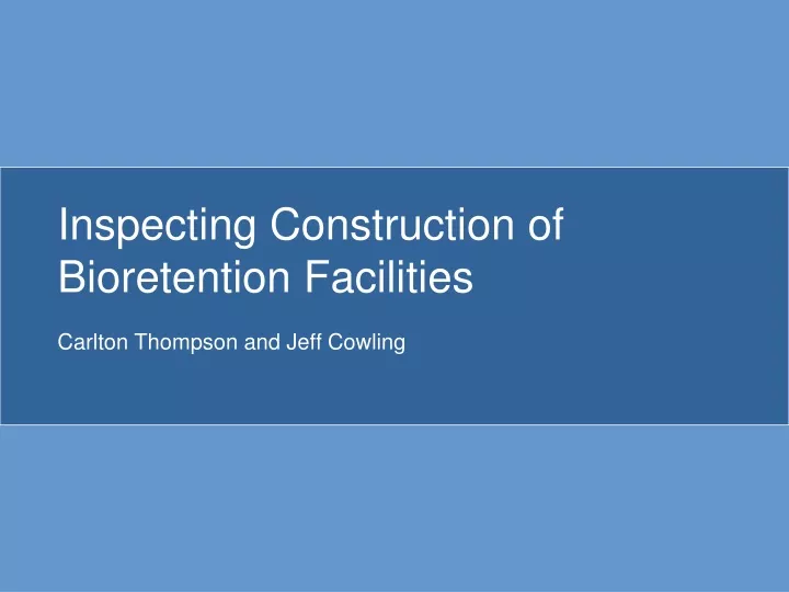 inspecting construction of bioretention facilities