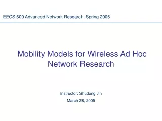 Mobility Models for Wireless Ad Hoc Network Research