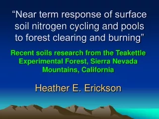 “Near term response of surface soil nitrogen cycling and pools to forest clearing and burning”