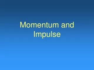 Momentum and Impulse