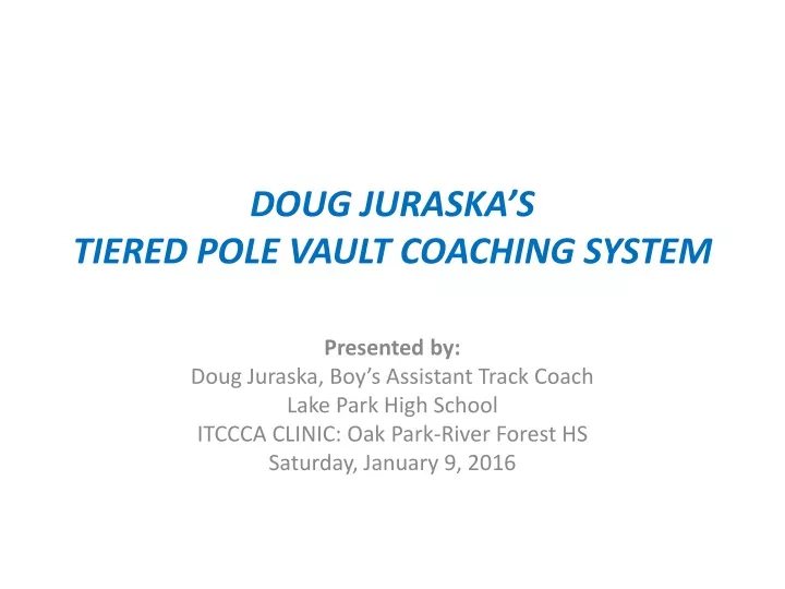 doug juraska s tiered pole vault coaching system