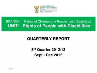 QUARTERLY REPORT 3 rd  Quarter 2012/13 Sept - Dec 2012