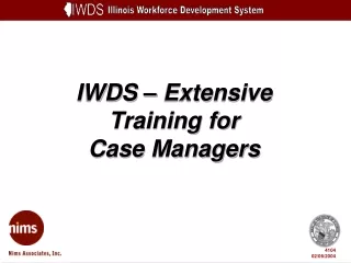 IWDS – Extensive Training for  Case Managers