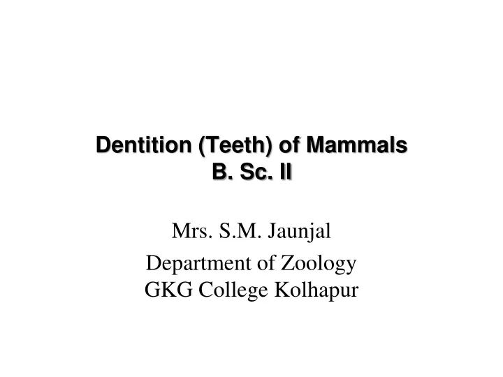 dentition teeth of mammals b sc ii