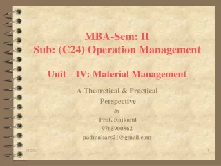 MBA-Sem: II  Sub: (C24) Operation Management Unit – IV: Material Management