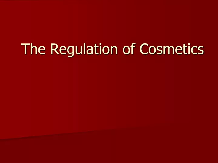the regulation of cosmetics