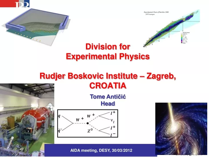 division for ex perimental physics rudjer boskovic institute zagreb croatia