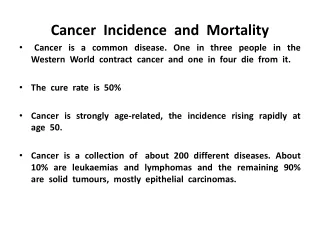 Cancer  Incidence  and  Mortality