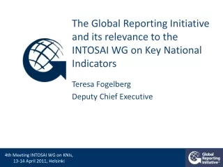 The Global Reporting Initiative  and its relevance to the INTOSAI WG on Key National Indicators