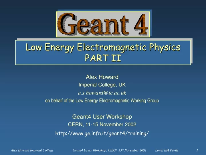 low energy electromagnetic physics part ii