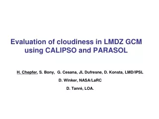 Evaluation of cloudiness in LMDZ GCM using CALIPSO and PARASOL