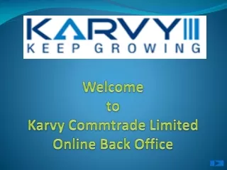 Welcome to Karvy Commtrade  Limited Online Back Office