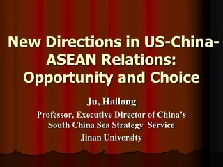 New Directions in US-China-ASEAN Relations: Opportunity and Choice