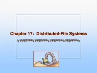 Chapter 17:  Distributed-File Systems