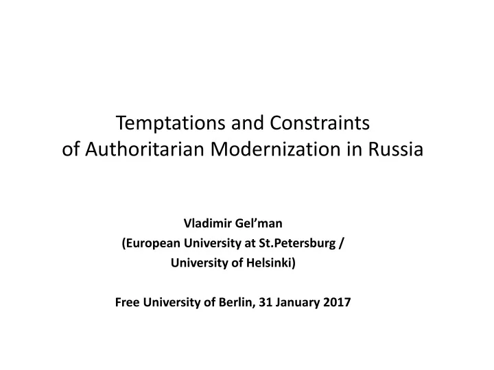 temptations and constraints of authoritarian modernization in russia