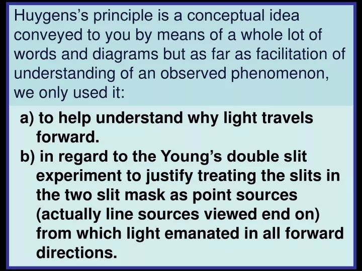 huygens s principle is a conceptual idea conveyed