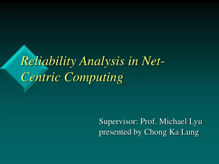 reliability analysis in net centric computing