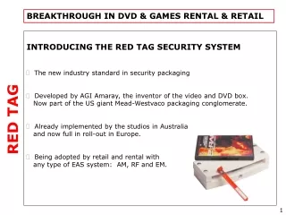 INTRODUCING THE RED TAG SECURITY SYSTEM The new industry standard in security packaging