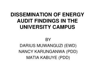 DISSEMINATION OF ENERGY AUDIT FINDINGS IN THE UNIVERSITY CAMPUS