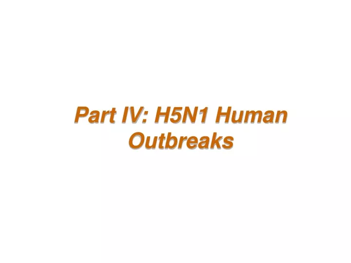 part iv h5n1 human outbreaks